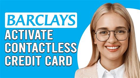 barclays activate contactless card|barclaycard contact not working.